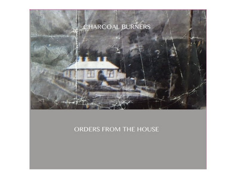 Music Charcoal Burners Orders From The House NZ Musician